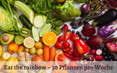 Eat the rainbow – 30 Pflanzen pro Woche